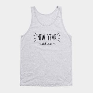 New Year Old Me Tank Top